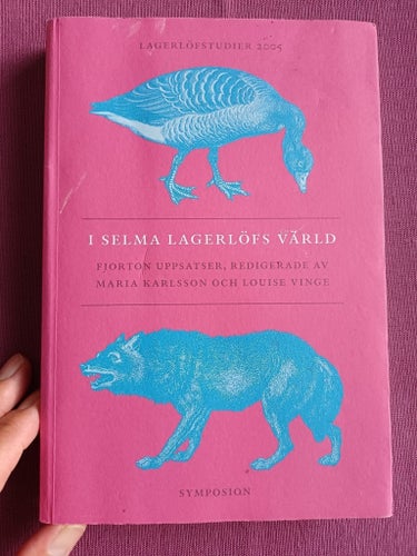I Selma Lagerlöfs värld av Maria Karlsson och Louise Vinge, 2005