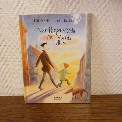 När Pappa visade Mej Världsalltet – Ulf Stark, Eva Eriksson