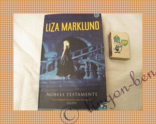 Liza Marklund - Nobels testamente