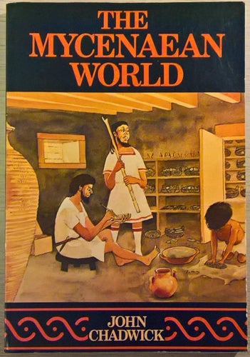 The Mycenaean World / John Chadwick