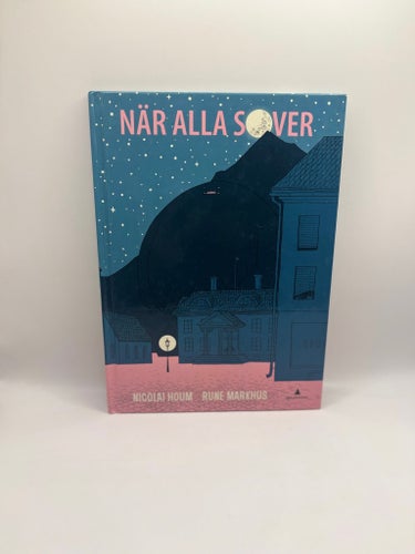När alla sover – Nicolai Houm & Rune Markhus – Bilderbok 2014 McDonald’s