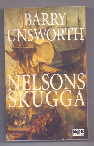 Nelsons Skugga - Barry Unsworth