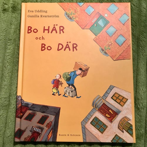 BO HÄR OCH BO DÄR Eva Uddling Gunilla Kvarnström 2002