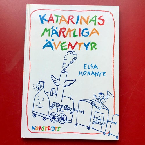 KATARINAS MÄRKLIGA ÄVENTYR Elsa Morante 1988