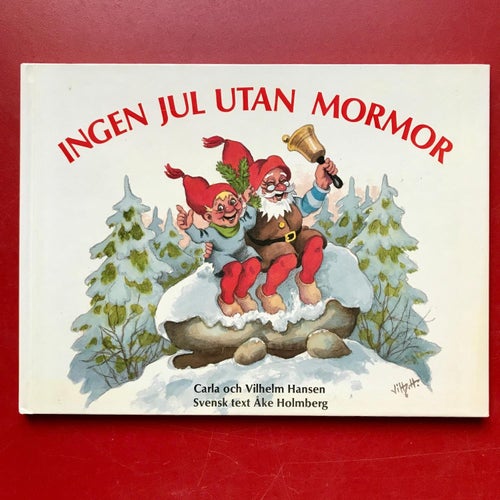 INGEN JUL UTAN MORMOR Carla & Vilh. Hansen Åke Holmberg 1988