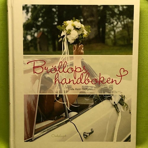 Bröllopshandboken / Axiö-Gelfgren, Frida