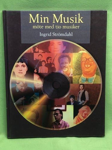 Min musik möte med tio musiker / Strömdahl, Ingrid