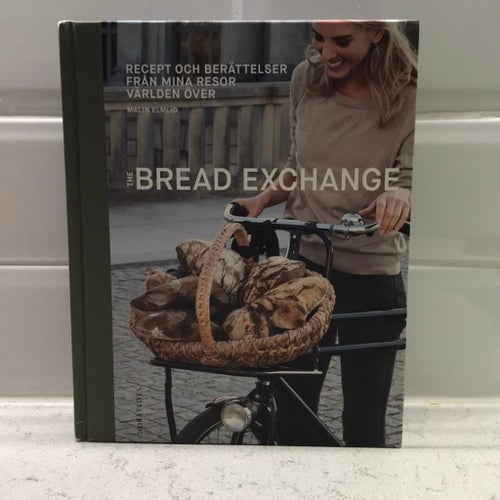 The Bread Exchange: Recept och berättelser från mina resor världen över av