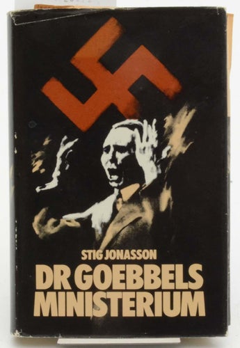 Doktor Goebbels ministerium : dokument om nazitysk propaganda / Jonasson, Stig