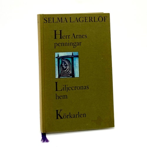 Herr Arnes penningar - Liljecronas hem - Körkarlen av Selma Lagerlöf