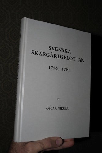 Svenska skärgårdsflottan 1756-1791 Oscar Nikula