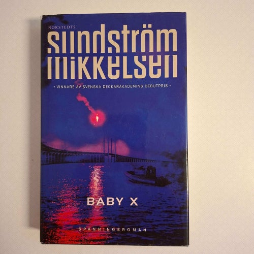 Baby X av Sundström, Lena (inb) 2025 Deckarakedemiens debutpris!!