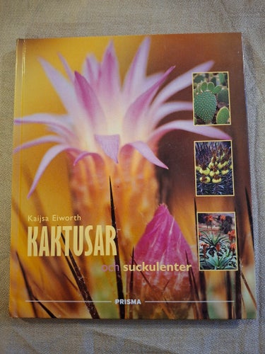 Kaktusar och suckulenter av Kaijsa Eiworth, 2000