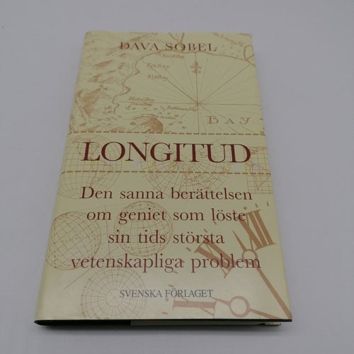 Longitud : den sanna berättelsen om geniet som löste sin tids största vetenskapl