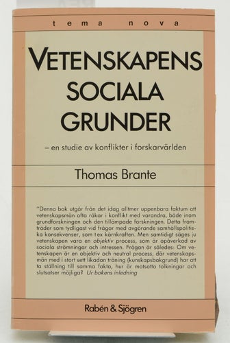 Vetenskapens sociala grunder : en studie av konflikter i forskarvärlden / Thomas