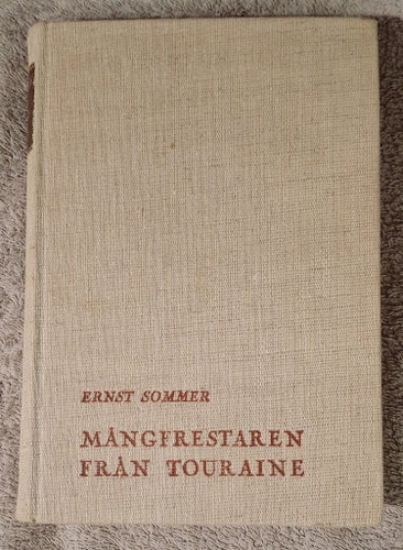 Mångfrestaren från Touraine - Ernst Sommer