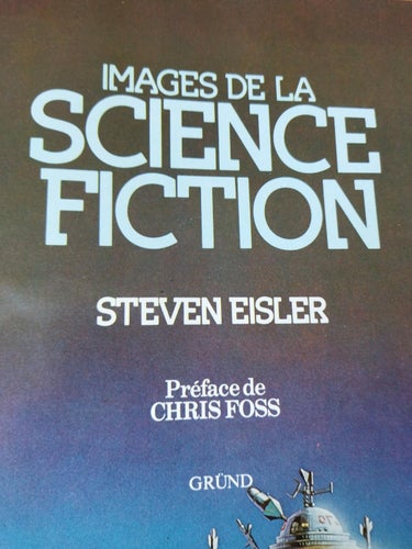 Images de la science fiction - Steven Eisler. Bok, inbunden. Very Fine plus