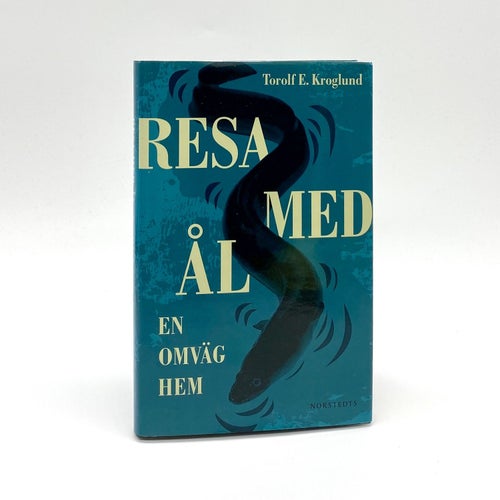 Resa med ål - En omväg hem av Torolf E. Kroglund