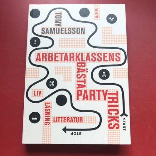 ARBETARKLASSENS BÄSTA PARTYTRICKS Tony Samuelsson 2006