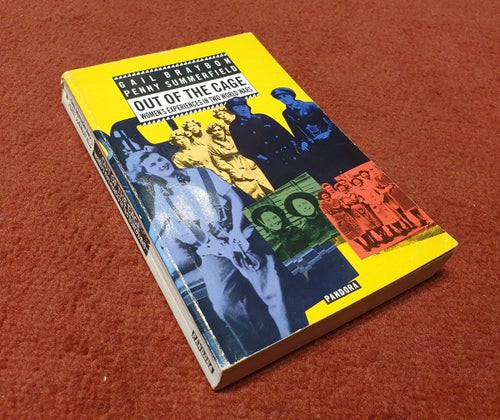 Out of the Cage - Womens experiances in Two World Wars - 1987, första utgåva
