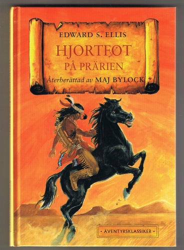 Edward S Ellis/Maj Bylock: HJORTFOT PÅ PRÄRIEN