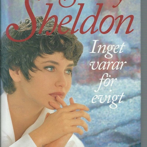 SIDNEY SHELDON - INGET VARAR FÖR EVIGT (INBUNDEN )