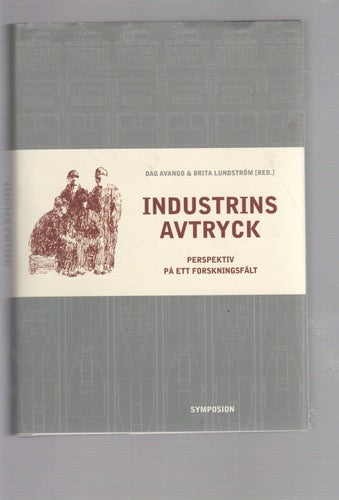 Industrins avtryck - Perspektiv på ett forskningsfält