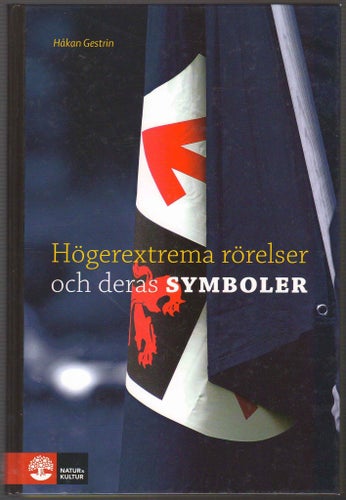 Högerextrema rörelser och deras symboler - Håkan Gestrin
