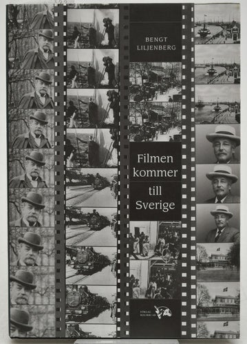 Filmen kommer till Sverige : anteckningar om filmens väg till Sverige, om förevi