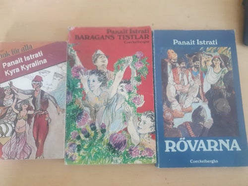 Panait Istrati - Kyra Kyralina, Baragans Tistlar, Rövarna - Tre Böcker