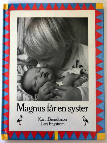 MAGNUS FÅR EN SYSTER Karin Berndtsson Lars Engström 1988