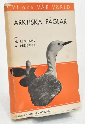 Arktiska fåglar / av Hialmar Rendahl och Alvin Pedersen.