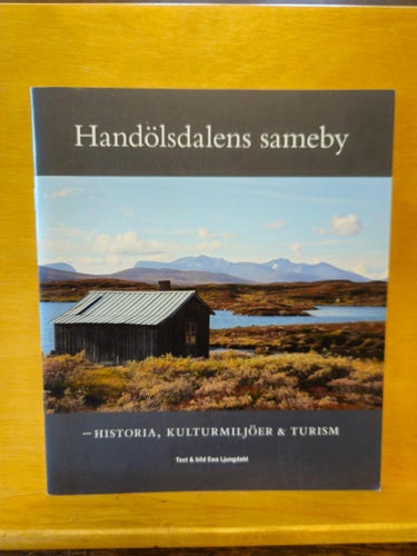 Handölsdalens sameby : historia, kulturmiljöer & turism