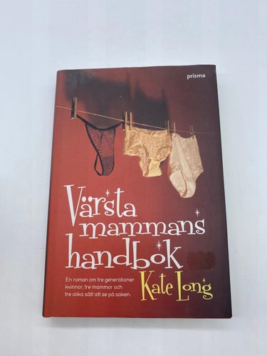 Kate Long - Värsta mammans handbok