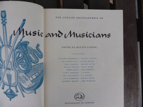 The Concise Encyclopaedia of Music & Musicians, Edited by Martin Cooper