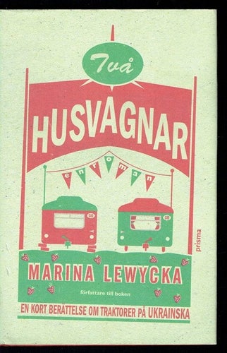 Marina Lewycka - Två husvagnar