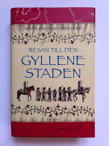 Kevin Crossley-Holland - Resan till den gyllene staden (inbunden) bok