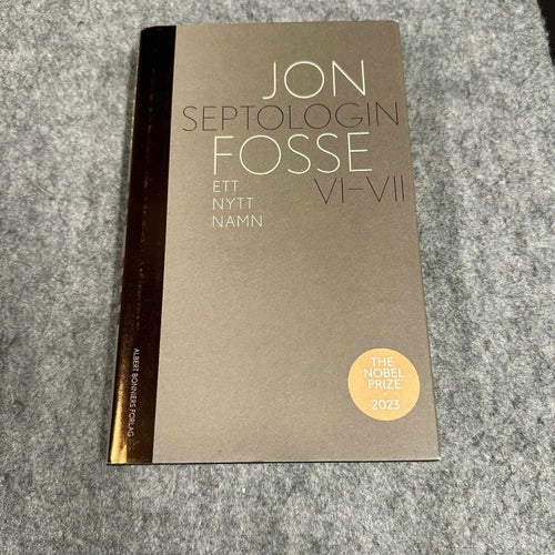 Jon Fosse - Septologin VI-VII - Ett nytt namn