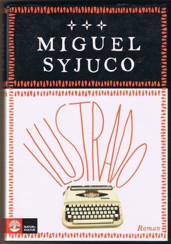 Miguel Syjuco: ILUSTRADO - 1:a upplagan!