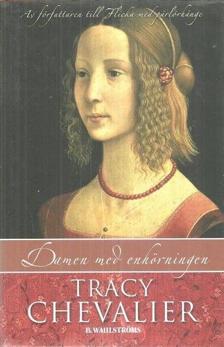 TRACY CHEVALIER : Damen med enhörningen
