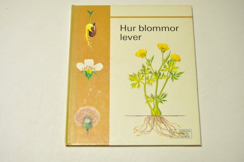 HUR BLOMMOR LEVER - första faktaserien - utgiven av Läromedelsförlagen