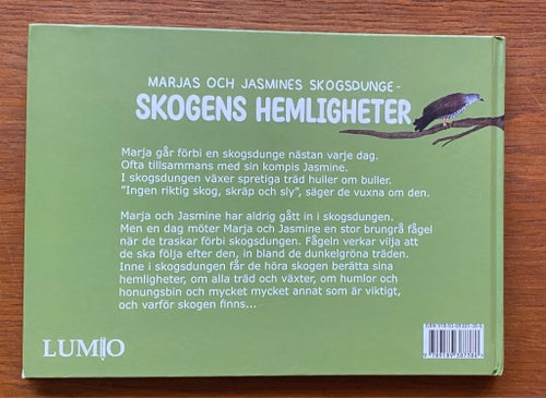 Marjas och Jasmines skogsdunge : skogens hemligheter - Ulrika Widman & Moa Björk
