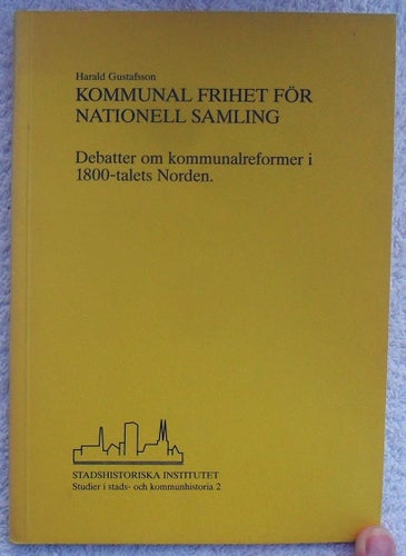 Kommunal frihet för nationell samling – kommunalreformer i 1800-talets Norden
