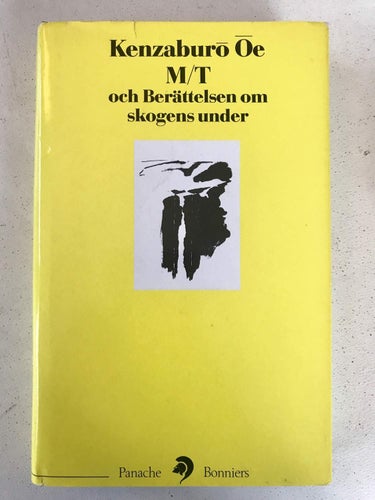 M/T OCH BERÄTTELSEN OM SKOGENS UNDER Kenzaburo Oe 1992