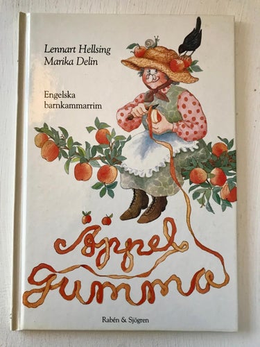 ÄPPELGUMMAN Engelska barnkammarrim Lennart Hellsing Marika Delin 1987