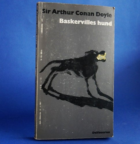 Baskervilles hund , Sir Arthur Conan Doyle . Sherlock Holmes deckare