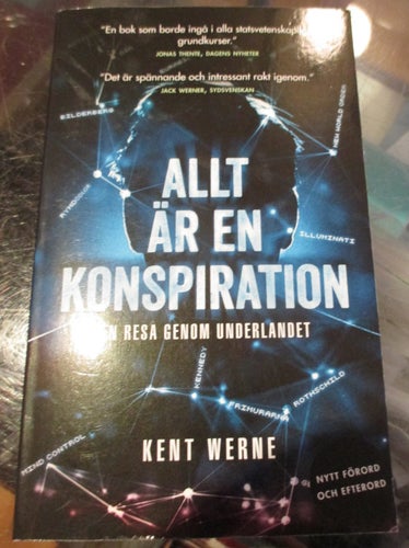 Kent Werne, Allt är en konspiration