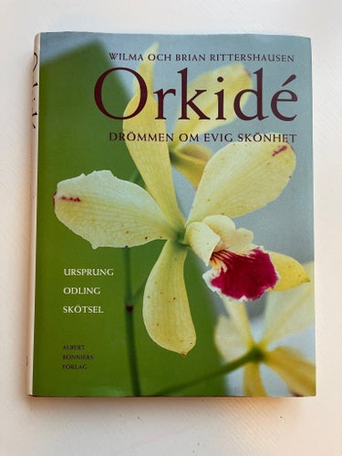 Orkidé: Drömmen om evig skönhet av Wilma och Brian Rittershausen, 2000