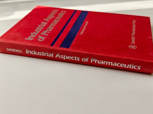 Industrial Aspects of Pharmaceutics av Erik Sandell, 1993