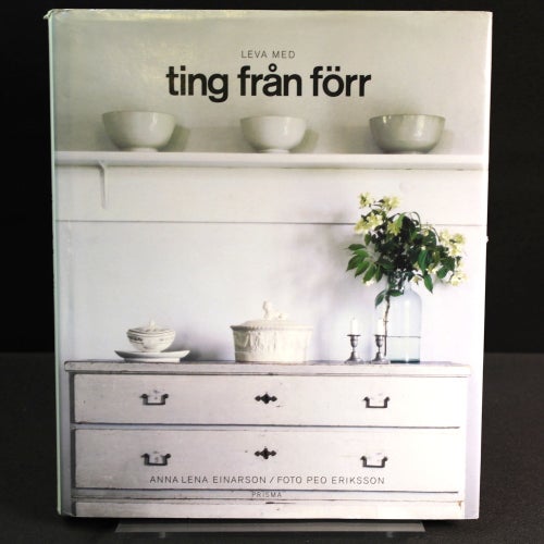 Anna Lena Einarson - Leva med ting från förr